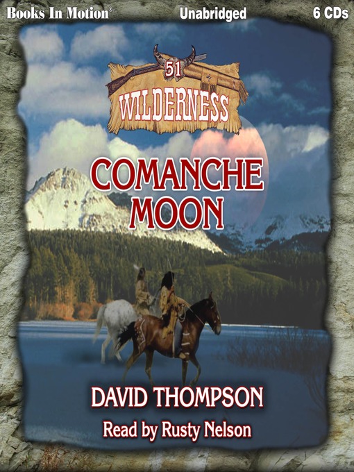 Title details for Comanche Moon by David Thompson - Wait list